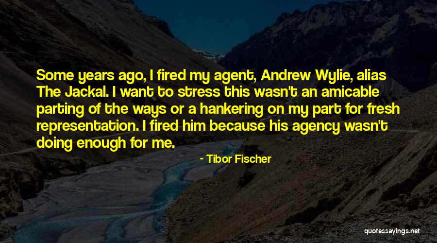 Tibor Fischer Quotes 1197583