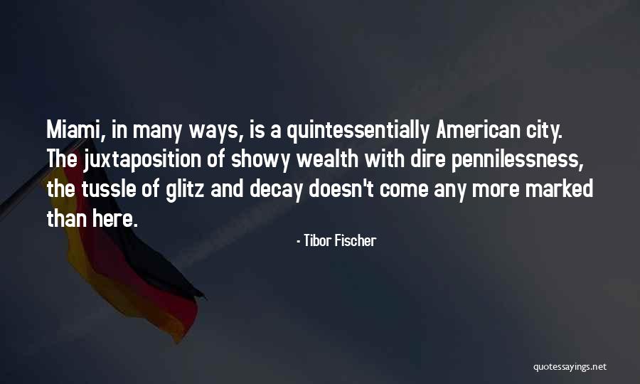 Tibor Fischer Quotes 1297736