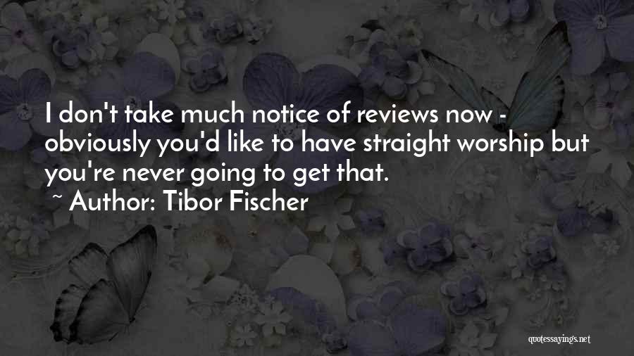 Tibor Fischer Quotes 131248