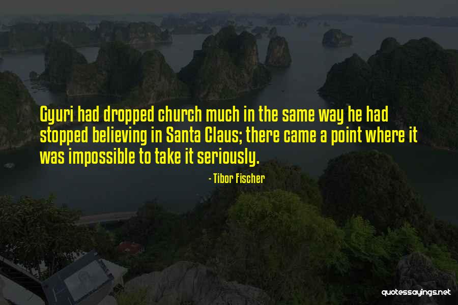 Tibor Fischer Quotes 1458113