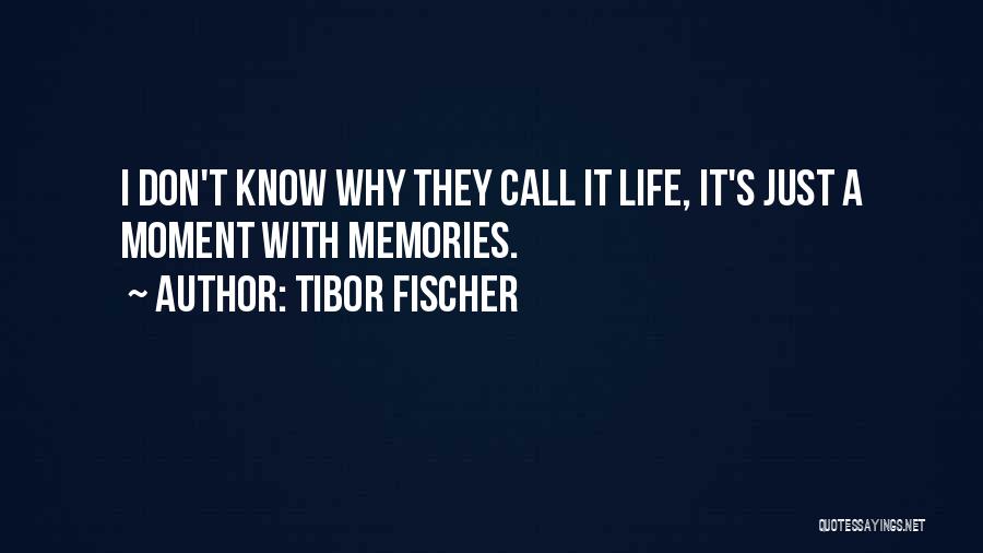Tibor Fischer Quotes 1883378
