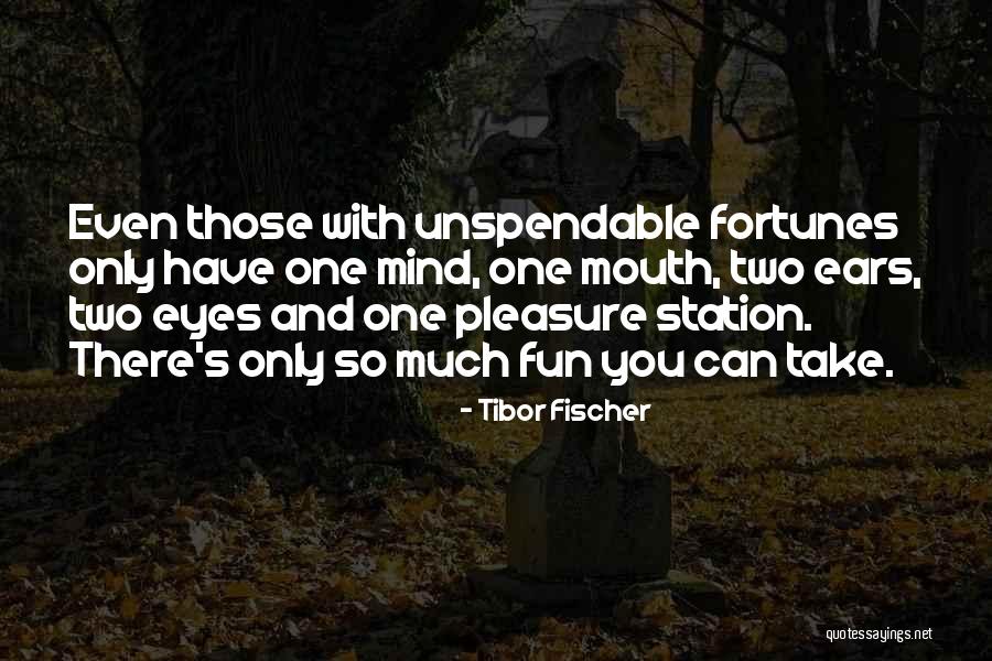 Tibor Fischer Quotes 557154