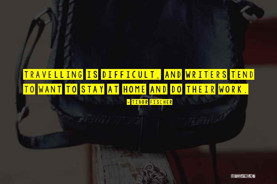 Tibor Fischer Quotes 81121 Tibor Fischer Quotes 81121