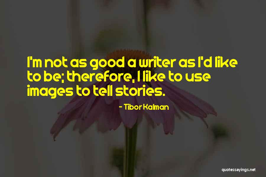 Tibor Kalman Quotes 1011732 Tibor Kalman Quotes 1011732