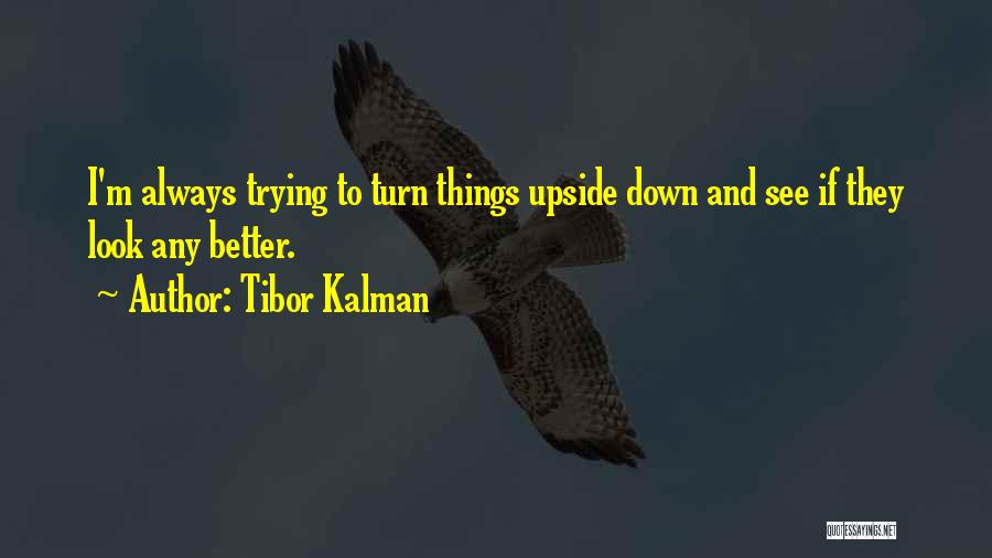 Tibor Kalman Quotes 1532404