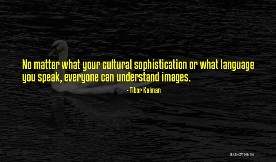 Tibor Kalman Quotes 384086 Tibor Kalman Quotes 384086