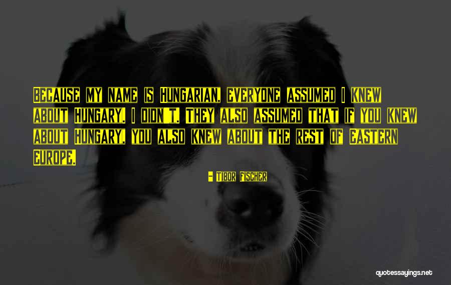 Tibor Quotes By Tibor Fischer Tibor Quotes By Tibor Fischer