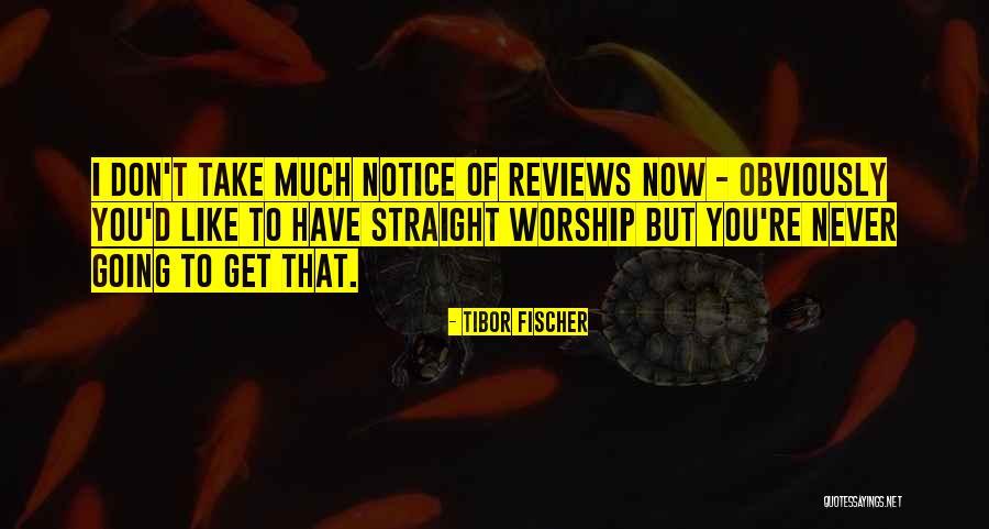 Tibor Quotes By Tibor Fischer