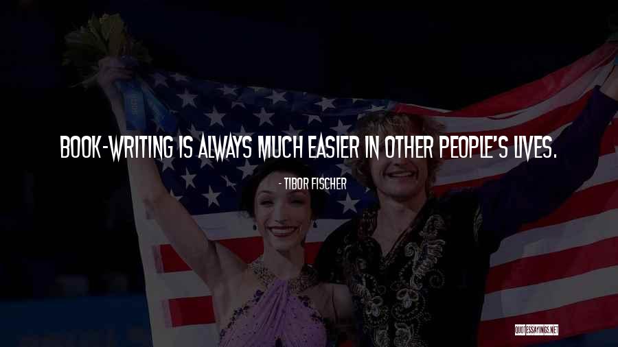 Tibor Quotes By Tibor Fischer Tibor Quotes By Tibor Fischer