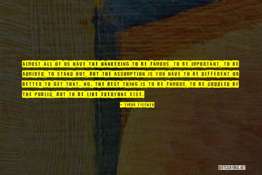 Tibor Quotes By Tibor Fischer Tibor Quotes By Tibor Fischer