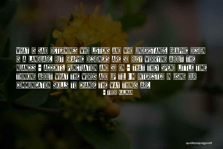 Tibor Quotes By Tibor Kalman Tibor Quotes By Tibor Kalman