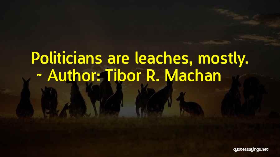 Tibor R. Machan Quotes 1310911