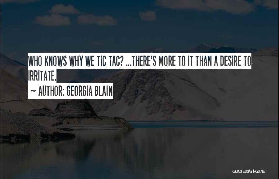 Tic For Tac Quotes By Georgia Blain