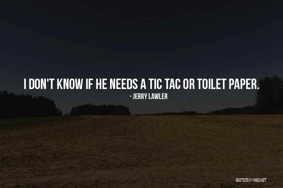 Tic Tac Quotes By Jerry Lawler