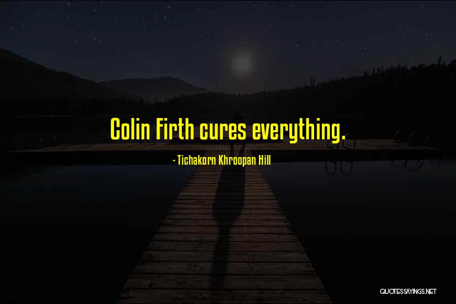 Tichakorn Khroopan Hill Quotes 602080 Tichakorn Khroopan Hill Quotes 602080
