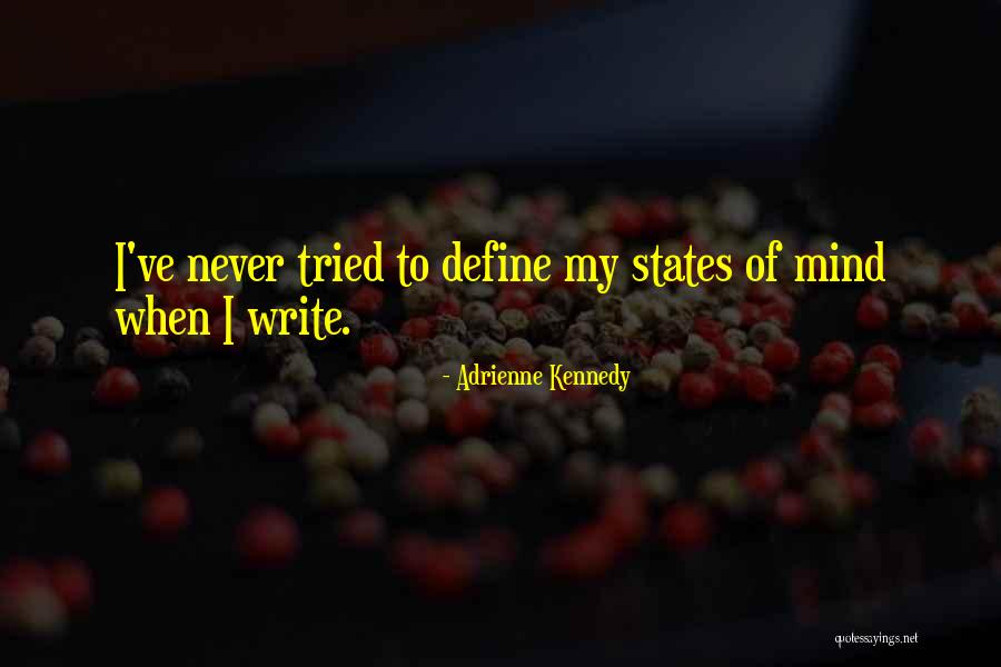 Tichete Quotes By Adrienne Kennedy Tichete Quotes By Adrienne Kennedy