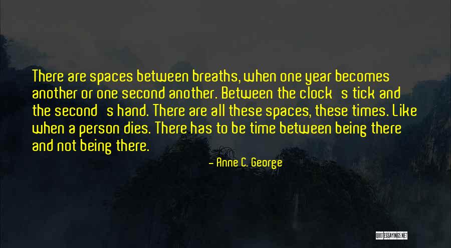 Tick Quotes By Anne C. George Tick Quotes By Anne C. George