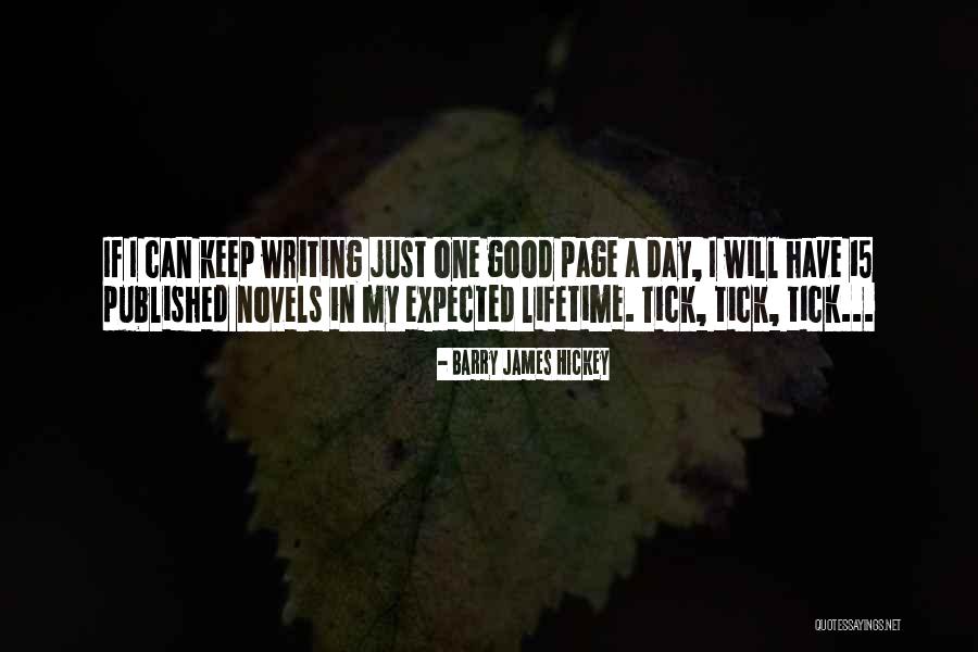 Tick Quotes By Barry James Hickey Tick Quotes By Barry James Hickey