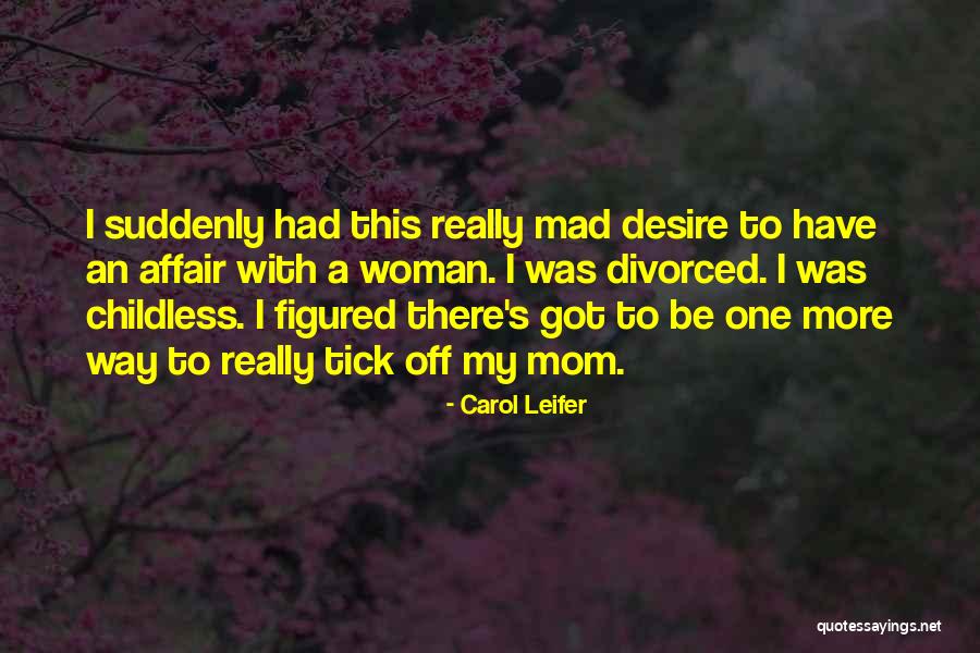 Tick Quotes By Carol Leifer