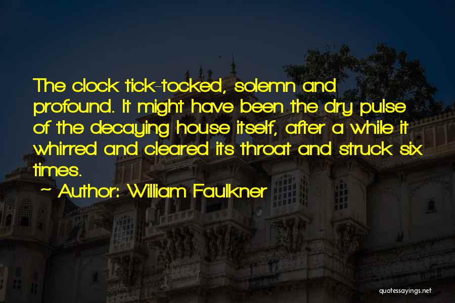 Tick Quotes By William Faulkner