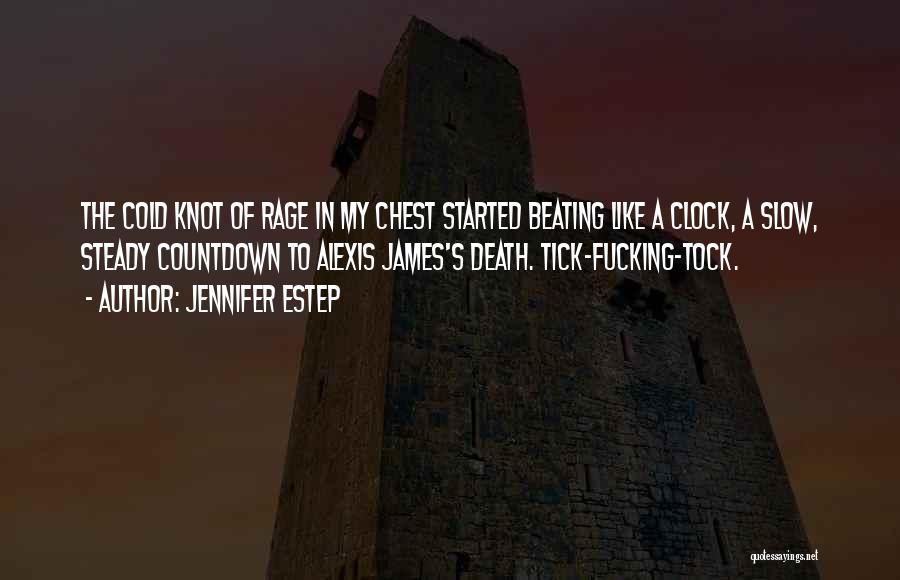 Tick Tock Goes The Clock Quotes By Jennifer Estep