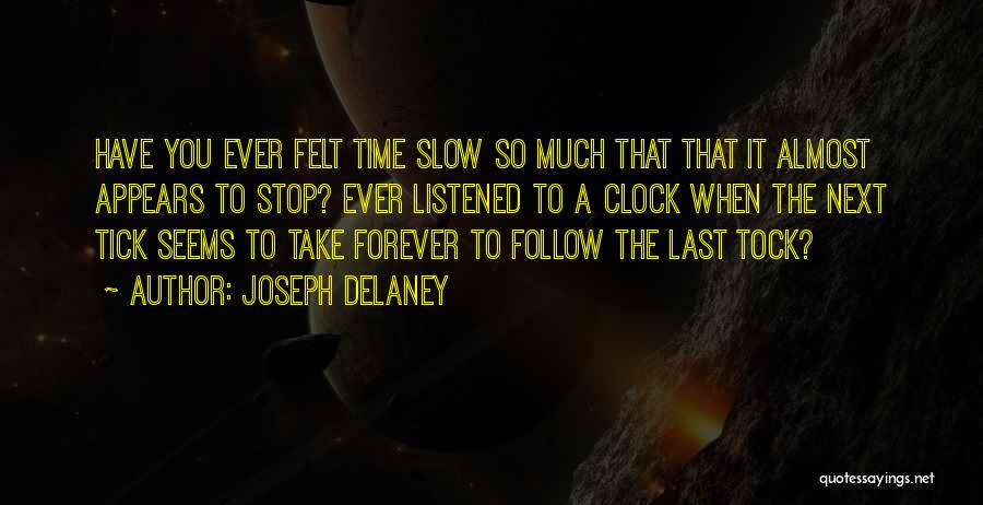 Tick Tock Goes The Clock Quotes By Joseph Delaney
