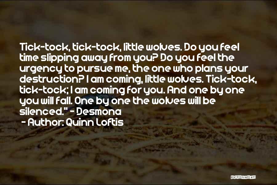 Tick Tock Quotes By Quinn Loftis