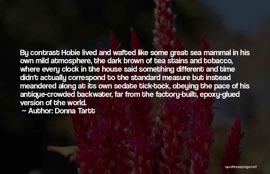 Tick Tock Time Quotes By Donna Tartt