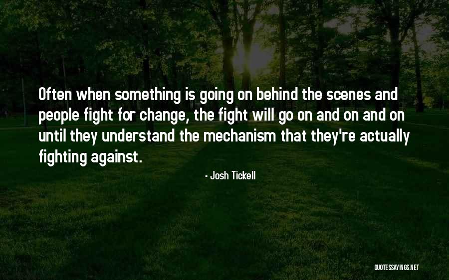 Tickell Tickell Quotes By Josh Tickell
