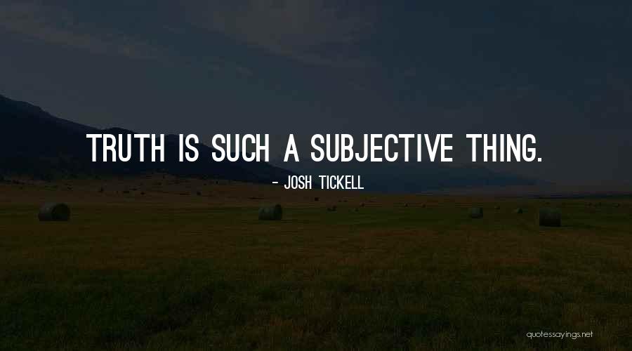 Tickell Tickell Quotes By Josh Tickell