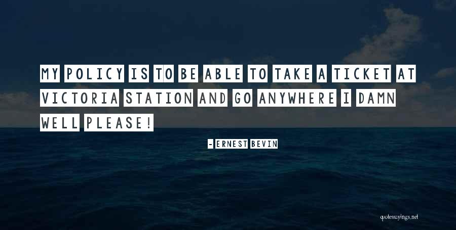 Ticket Quotes By Ernest Bevin
