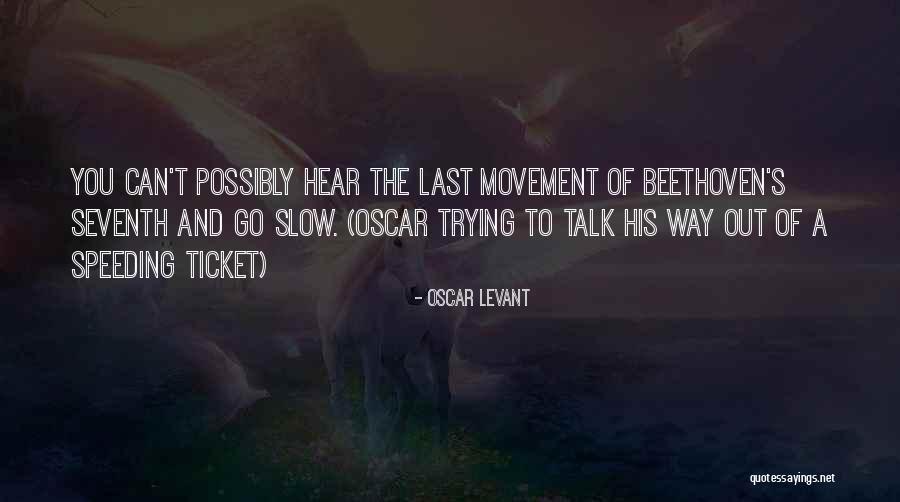Ticket Quotes By Oscar Levant