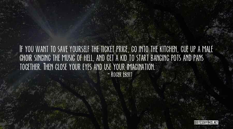 Ticket Quotes By Roger Ebert