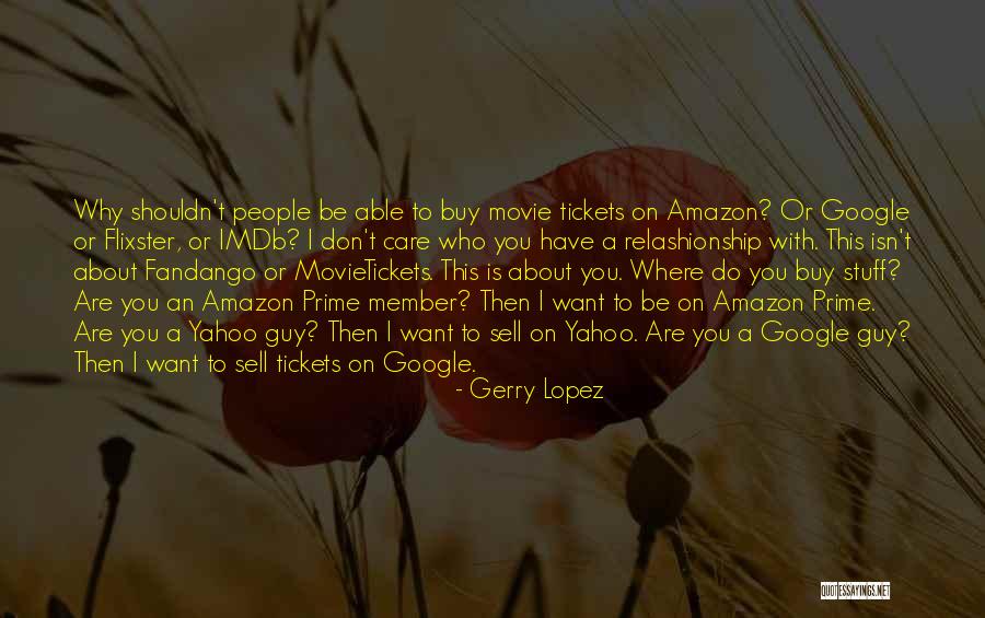 Tickets Quotes By Gerry Lopez