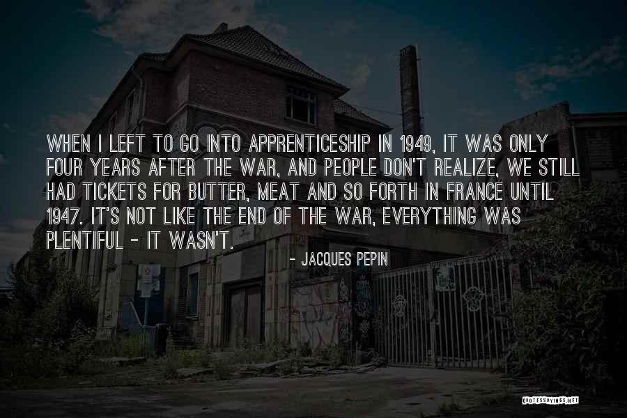 Tickets Quotes By Jacques Pepin