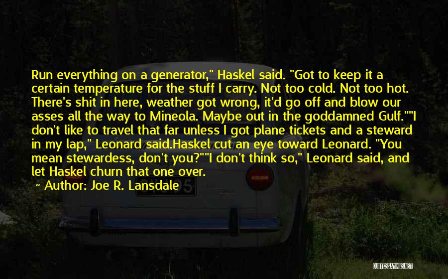Tickets Quotes By Joe R. Lansdale