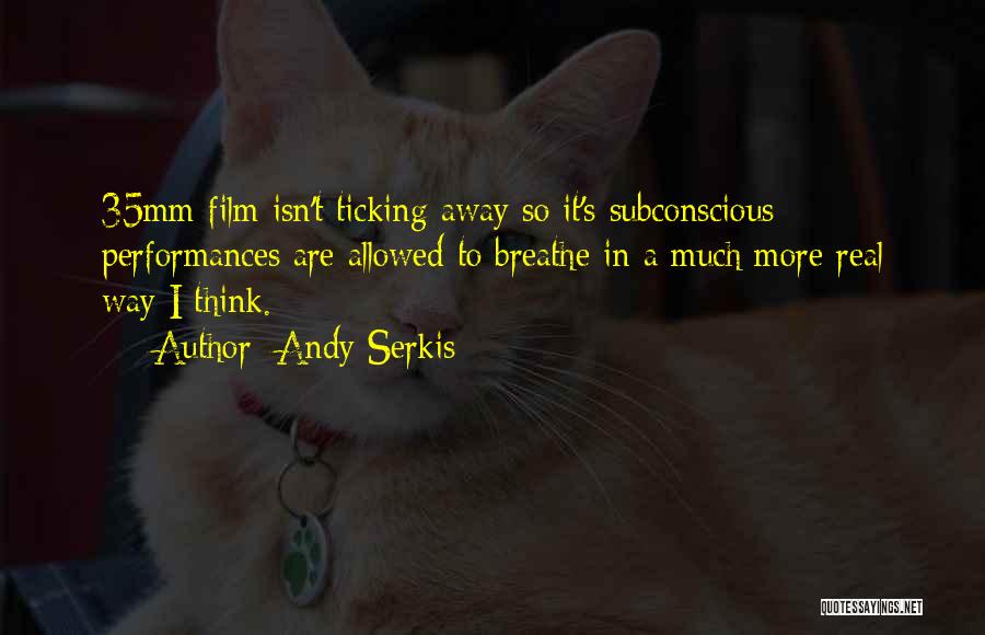 Ticking Quotes By Andy Serkis