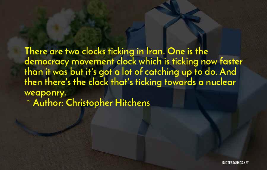 Ticking Quotes By Christopher Hitchens
