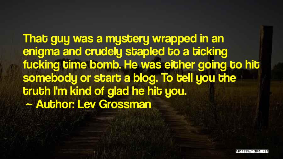 Ticking Quotes By Lev Grossman