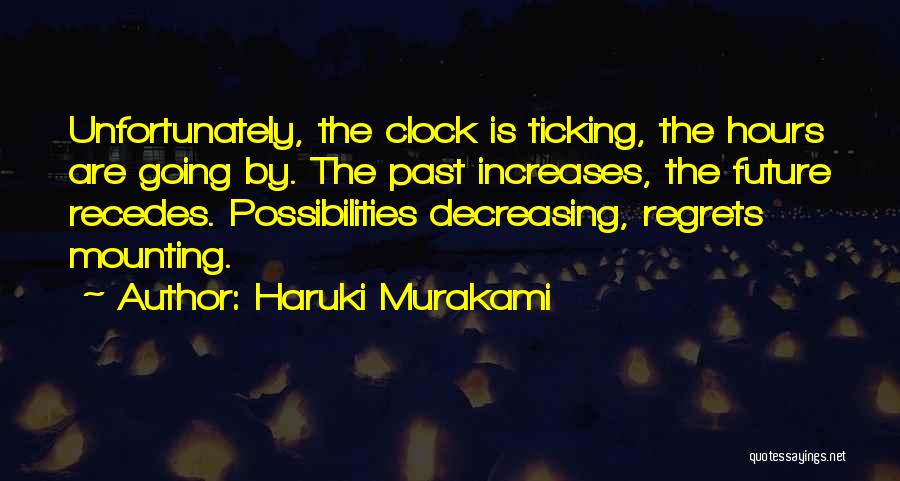 Ticking Time Quotes By Haruki Murakami