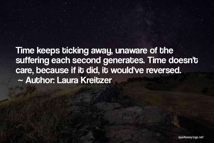 Ticking Time Quotes By Laura Kreitzer