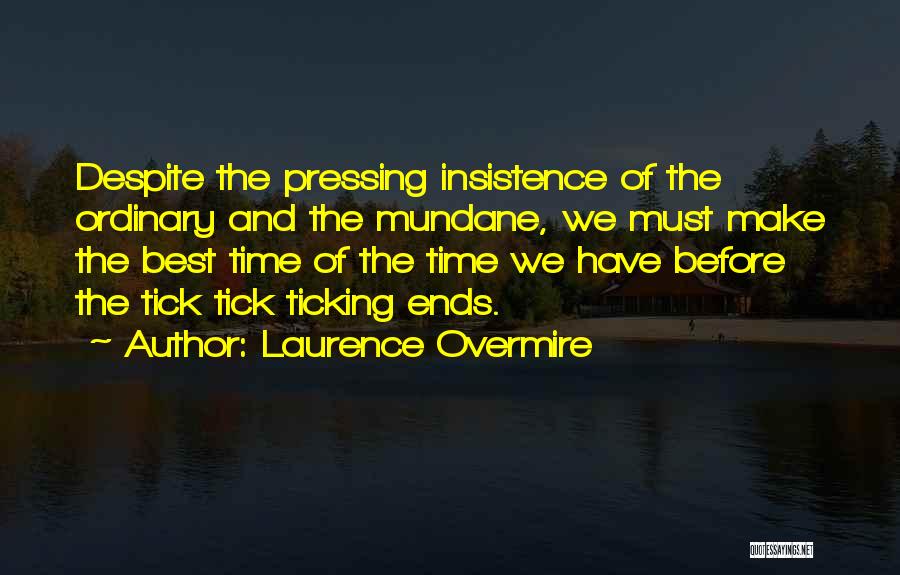 Ticking Time Quotes By Laurence Overmire