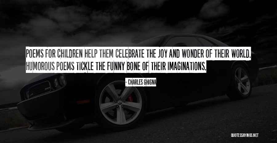 Tickle Funny Quotes By Charles Ghigna Tickle Funny Quotes By Charles Ghigna