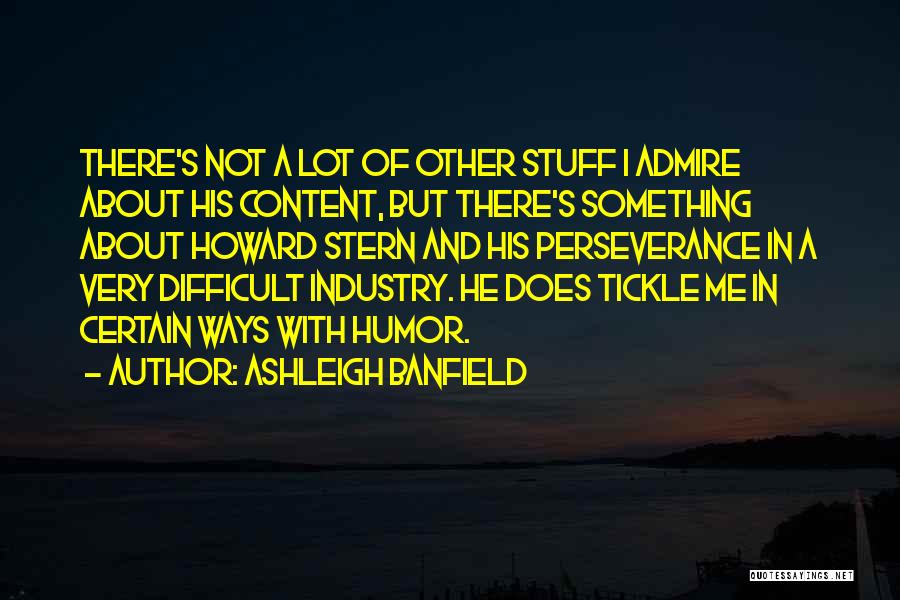 Tickle Me Quotes By Ashleigh Banfield