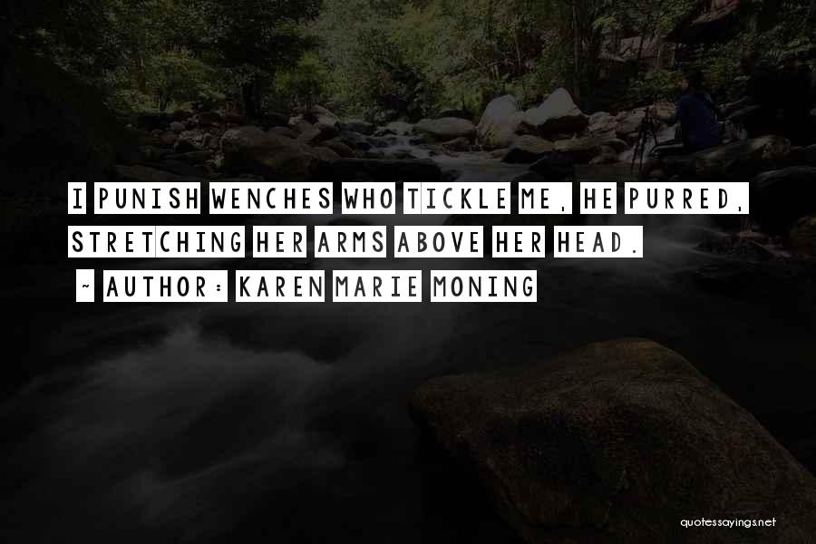 Tickle Me Quotes By Karen Marie Moning