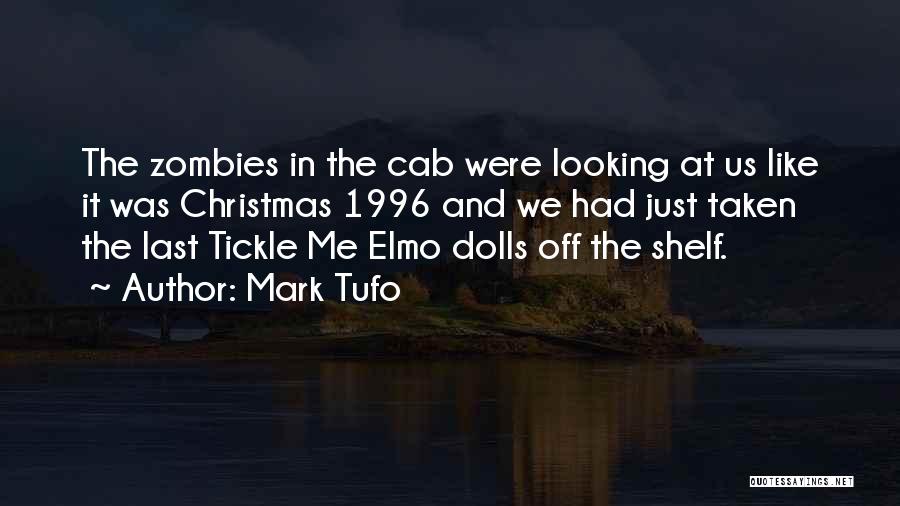 Tickle Me Quotes By Mark Tufo