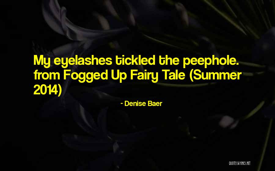 Tickled Quotes By Denise Baer Tickled Quotes By Denise Baer