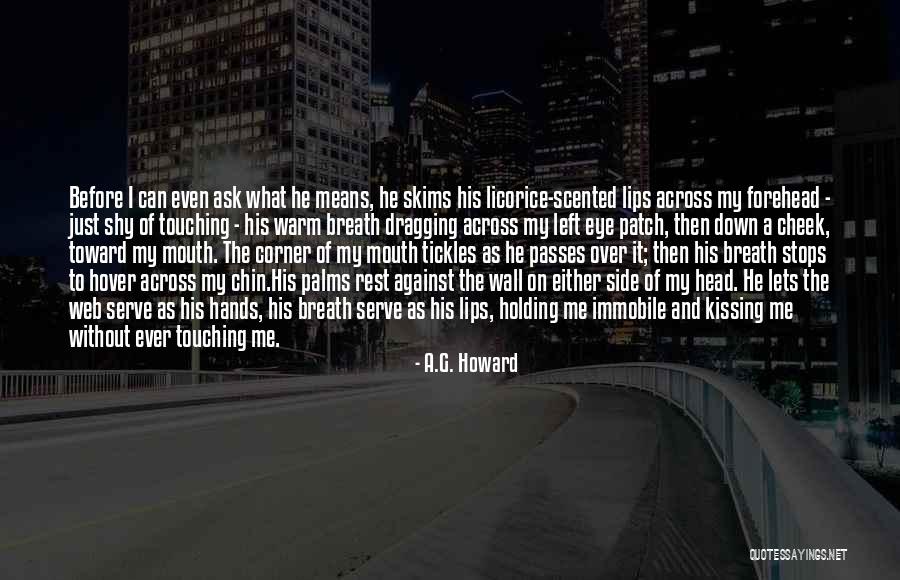 Tickles Quotes By A.G. Howard Tickles Quotes By A.G. Howard