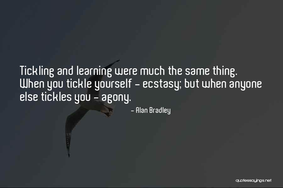 Tickles Quotes By Alan Bradley Tickles Quotes By Alan Bradley