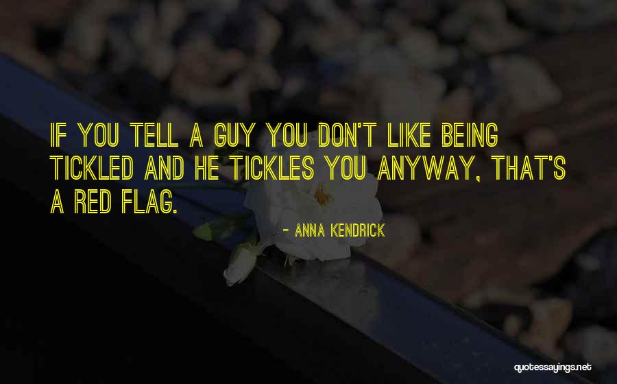 Tickles Quotes By Anna Kendrick Tickles Quotes By Anna Kendrick